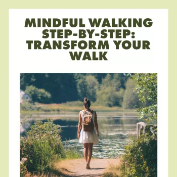 Mindful Walking Prompts: Feet, Breath, and 5 Senses